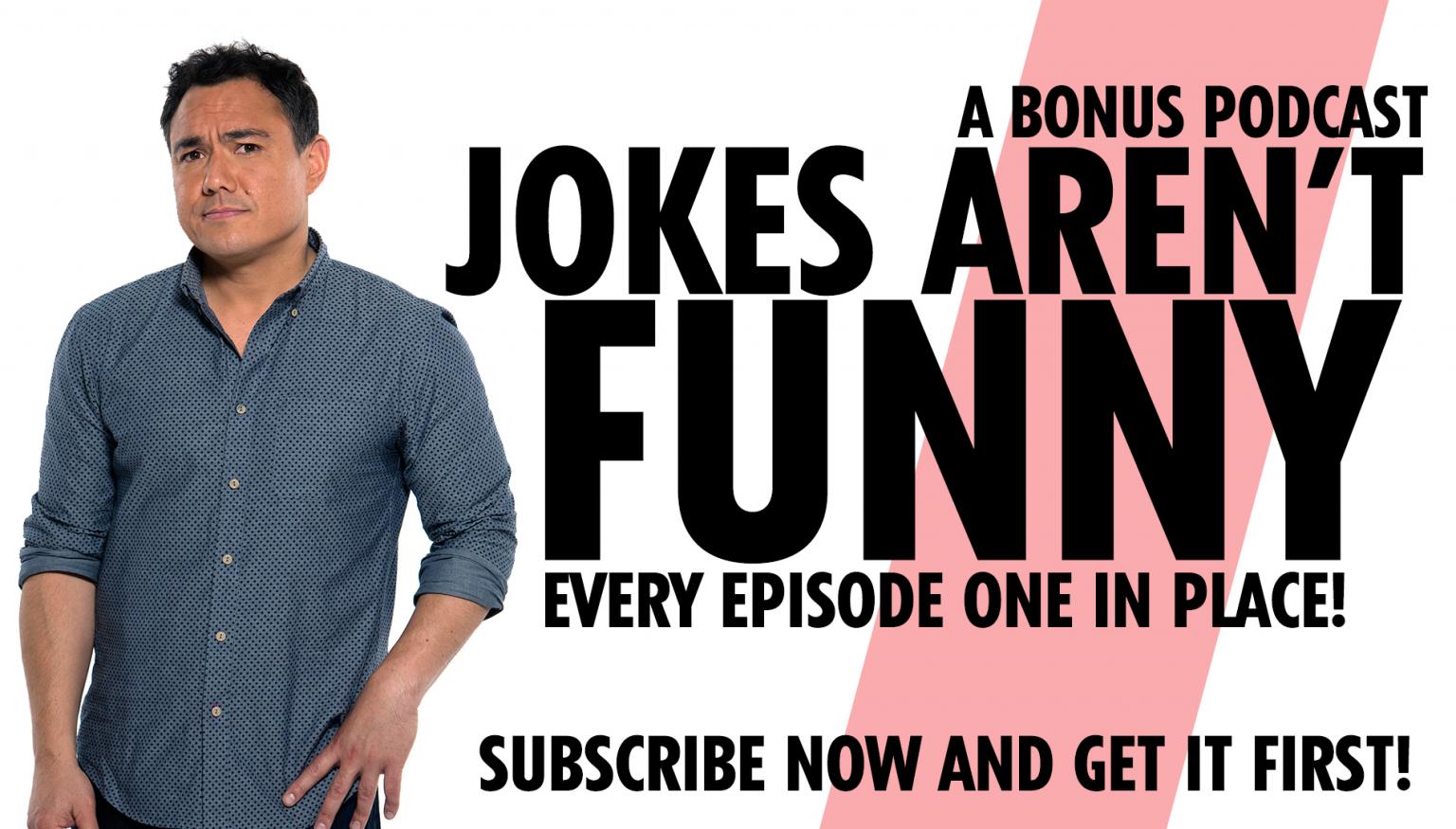 BONUS PODCAST Jokes Aren't Funny Nova 100